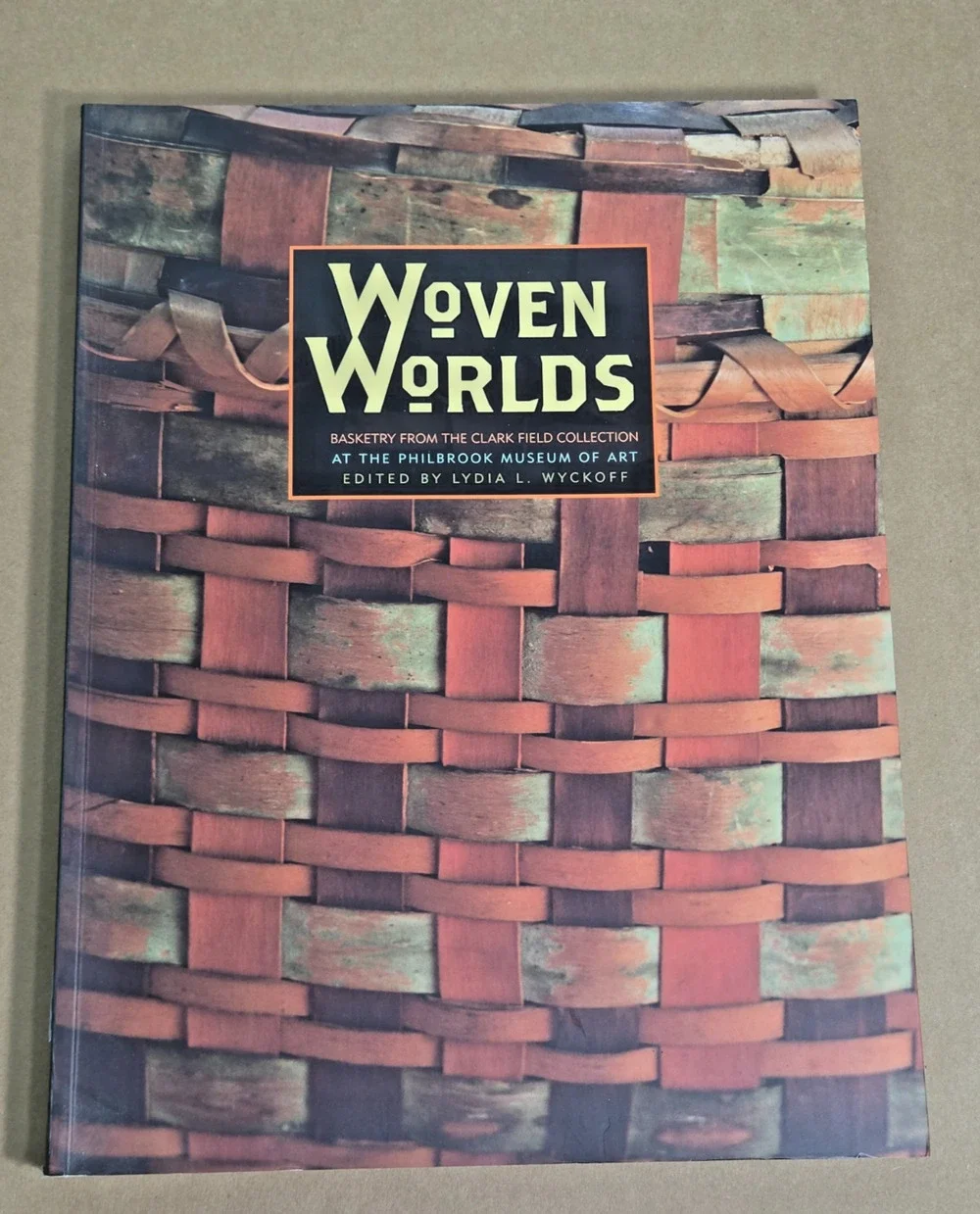 Woven Worlds: Basketry from the Clark Field Collection Native American Weaving